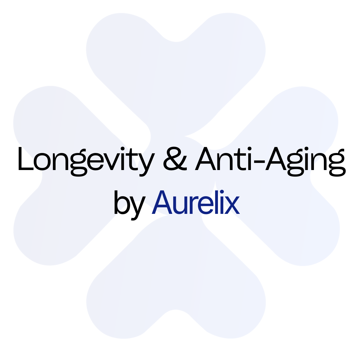 Longevity & Anti-Aging